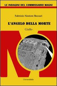 L' angelo della morte. Le indagini del commissario Magni - Fabrizio Nestore Beccari - copertina