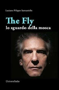 The fly. Lo sguardo della mosca - Luciano F. Santaniello - copertina