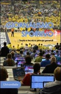 Giornalismo sportivo. Teoria e tecnica. Principi generali - Mario Arceri - copertina