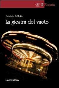 La giostra del vuoto - Patrizia Pallotta - copertina