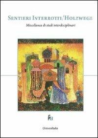 Sentieri interrotti/Holzwege. Ediz. italiana, inglese e russa - copertina