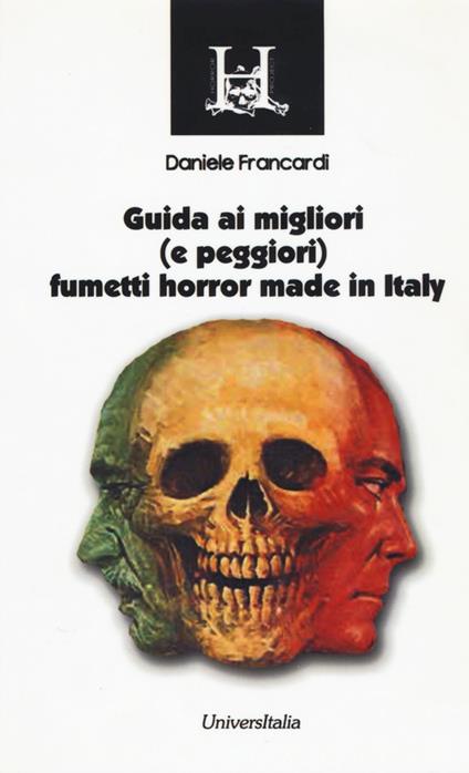 Guida ai migliori (e peggiori) fumetti horror made in Italy - Daniele Francardi - copertina