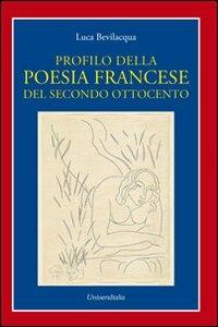 Profilo della poesia francese del secondo ottocento - Luca Bevilacqua - copertina