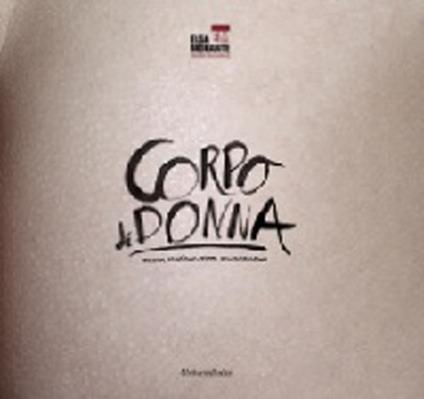 Corpo di donna. Ediz. illustrata - copertina