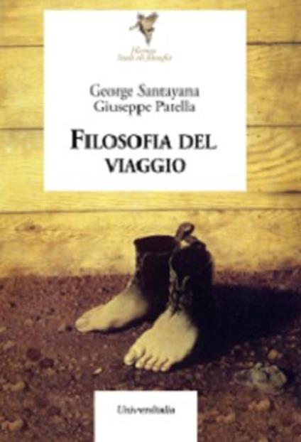 Filosofia del viaggio - George Santayana,Giuseppe Patella - copertina