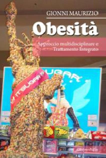 Obesità. Approccio multidisciplinare a trattamento integrato - Maurizio Gionni - copertina