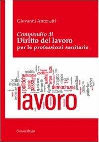 Compendio di diritto del lavoro per le professioni sanitarie - Giovanni Antonetti - copertina