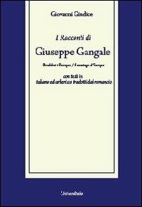 I racconti di Giuseppe Gangale. Il ramingo d'Europa. Ediz. italiana e arberesco - Giovanni Giudice - copertina
