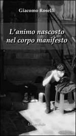 L' animo nascosto nel corpo manifesto