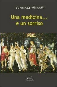 Una medicina... e un sorriso - Fernando Mazzilli - copertina