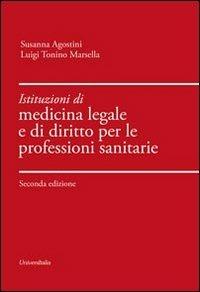 Istituzioni di medicina legale e di diritto per le professioni sanitarie - Susanna Agostini,Luigi T. Marsella - copertina