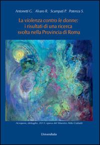 La violazione contro le donne. I risultati di una ricerca svolta nella provincia di Roma - copertina