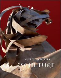 Sculture. Ediz. italiana e inglese - Roberto Scardella - copertina