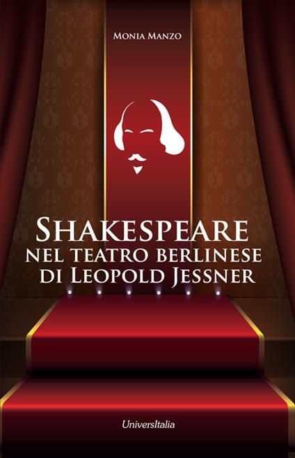 Shakespeare nel teatro berlinese di Leopold Jessner - Monia Manzo - copertina