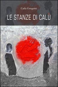Le stanze di Calù - Carla Gangemi - copertina