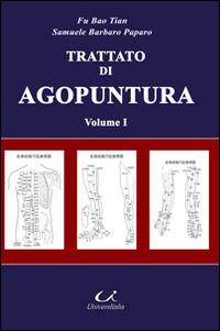 Trattato di medicina tradizionale cinese e agopuntura. Vol. 1 - Bao Tian Fu,Samuele Barbaro Paparo - copertina