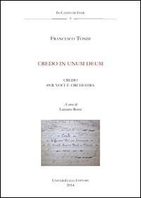 Credo in unum Deum. Anagni, Archivio della Cattedrale, Fondo Musicale Ms Arcap 0802. Con CD Audio - Francesco Tondi - copertina