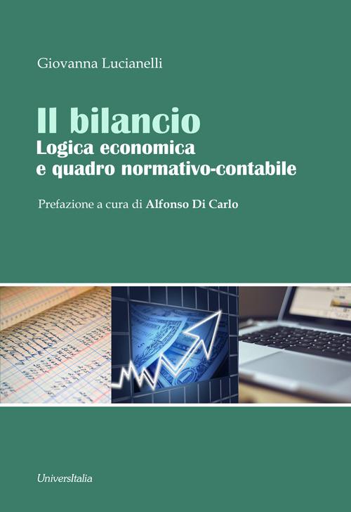 Il bilancio. Logica economica e quadro normativo-contabile - Giovanna Lucianelli - copertina