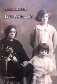 Le tre sorelle... e io - Filomena Montaruli - copertina