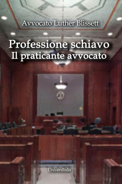 Professione schiavo. Il praticante avvocato - Luther Blissett - copertina