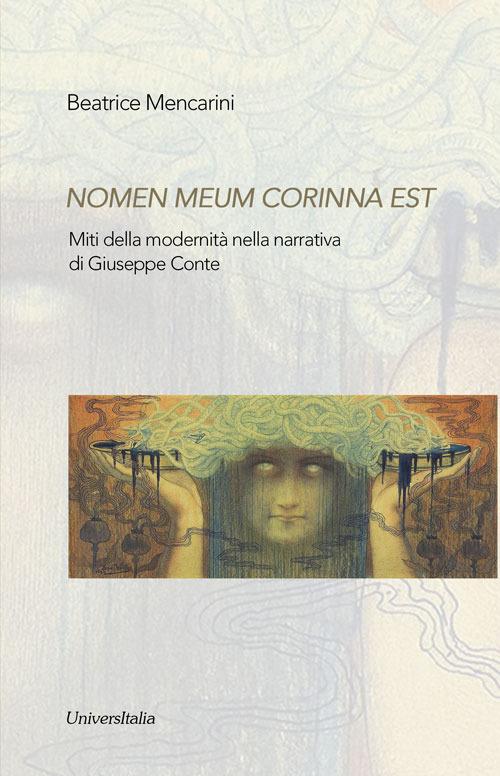Nomen omen Corinna est. Miti della modernità nella narrativa di Giuseppe Conte - Beatrice Mencarini - copertina