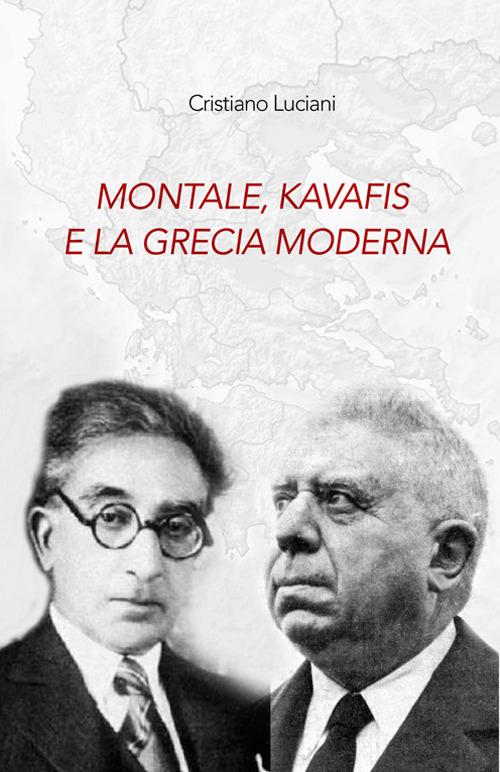 Montale, Kavafis e la Grecia moderna - Cristiano Luciani - copertina