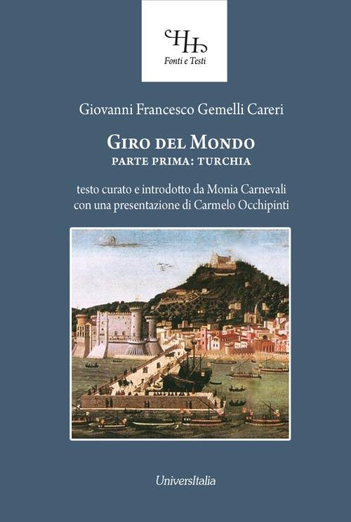 Giro del mondo Giovanni Francesco Gemelli Careri Libro