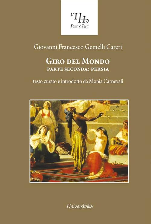 Giro del mondo. Vol. 2: Persia. - Giovanni Francesco Gemelli Careri - copertina