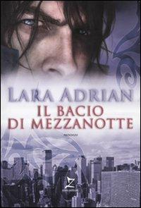 Il bacio di mezzanotte - Lara Adrian - copertina