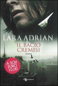 Il bacio cremisi - Lara Adrian - copertina