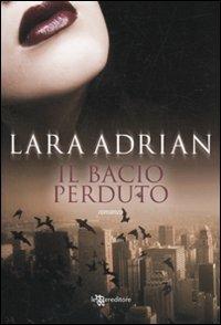 Il bacio perduto - Lara Adrian - copertina