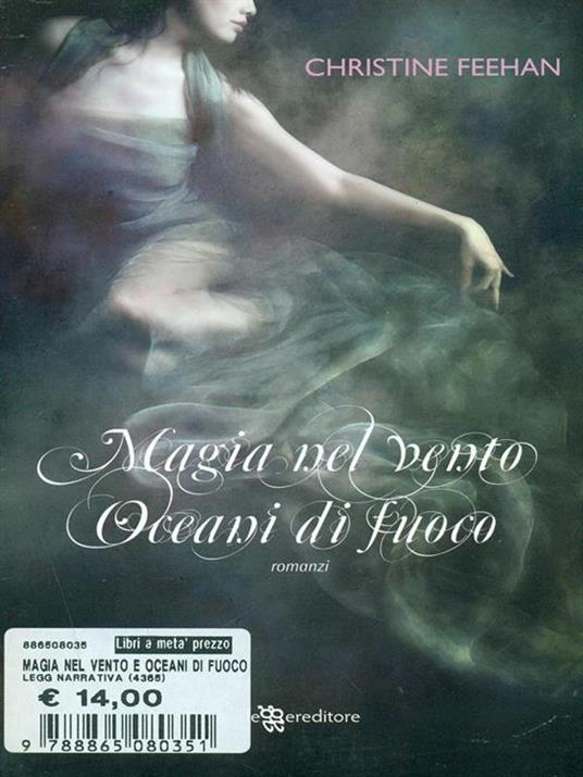 Magia nel vento-Oceani di fuoco - Christine Feehan - 6