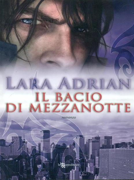 Il bacio di mezzanotte - Lara Adrian - 3