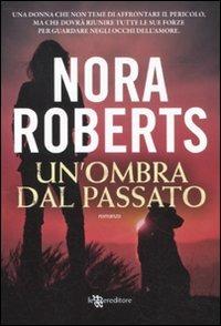 Un'ombra dal passato - Nora Roberts - copertina