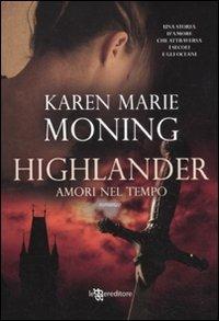 Highlander. Amori nel tempo - Karen Marie Moning - copertina