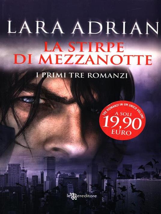 La stirpe di mezzanotte. I primi tre romanzi: Il bacio di mezzanotte-Il bacio cremisi-Il bacio perduto - Lara Adrian - copertina