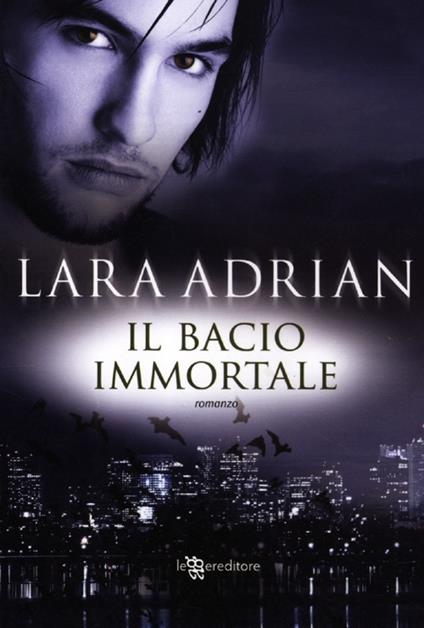 Il bacio immortale - Lara Adrian - copertina