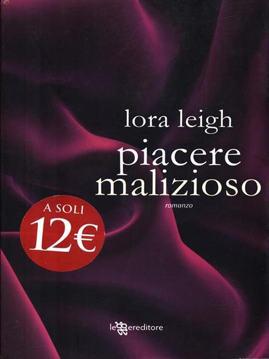 Piacere malizioso - Lora Leigh - 2