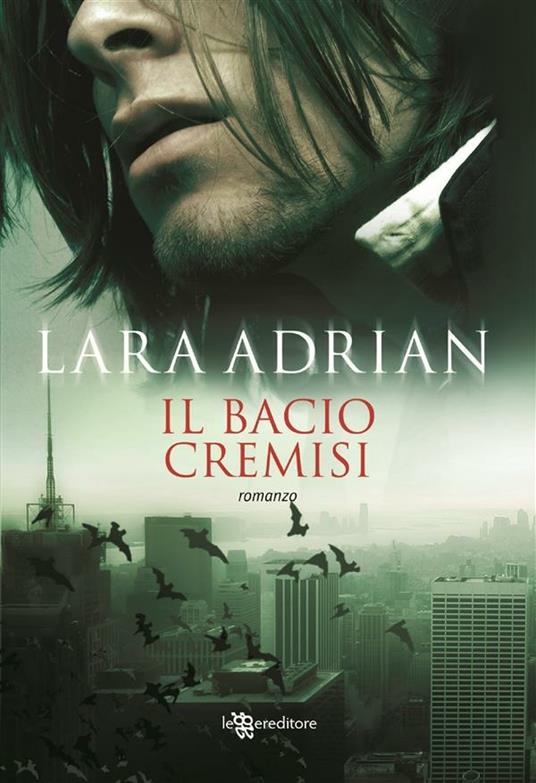 Il bacio cremisi - Lara Adrian,G. Giorgi - ebook