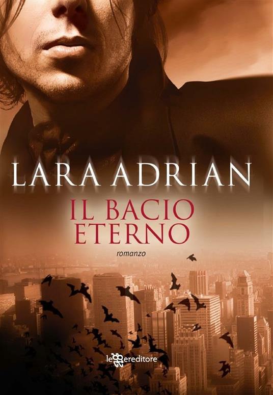 Bacio eterno - Lara Adrian,L. Bortoluzzi - ebook