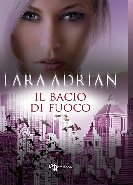 Il bacio di fuoco - Lara Adrian,L. Bortoluzzi - ebook
