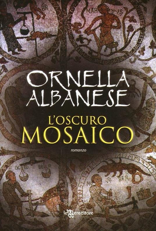 L'oscuro mosaico - Ornella Albanese - copertina