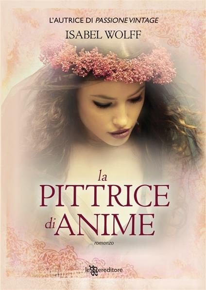 La pittrice di anime - Isabel Wolff,V. Rancati - ebook