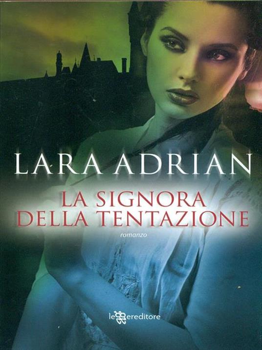 La signora della tentazione - Lara Adrian - 2