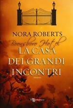 La casa dei grandi incontri. Trilogia di Boonsboro Hotel