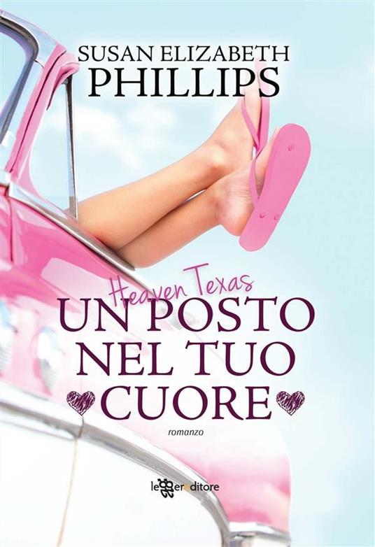 Heaven Texas. Un posto nel tuo cuore - Susan Elizabeth Phillips,Arianna Gasbarro - ebook