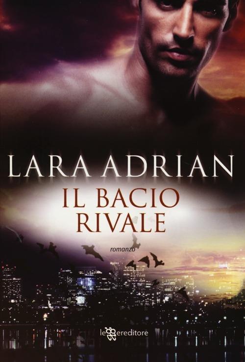 Il bacio rivale - Lara Adrian - 5