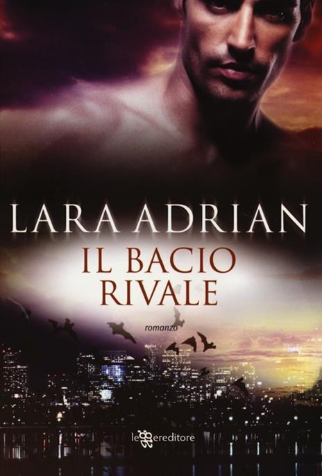 Il bacio rivale - Lara Adrian - 4