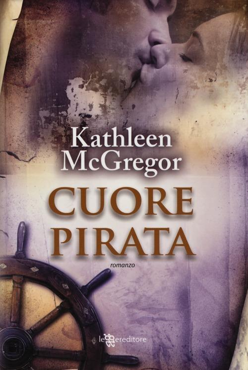 Cuore pirata - Kathleen McGregor - copertina