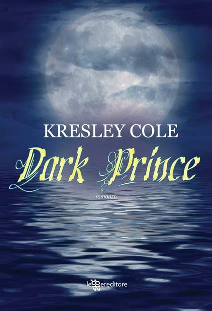 Dark prince - Kresley Cole,S. Romano - ebook